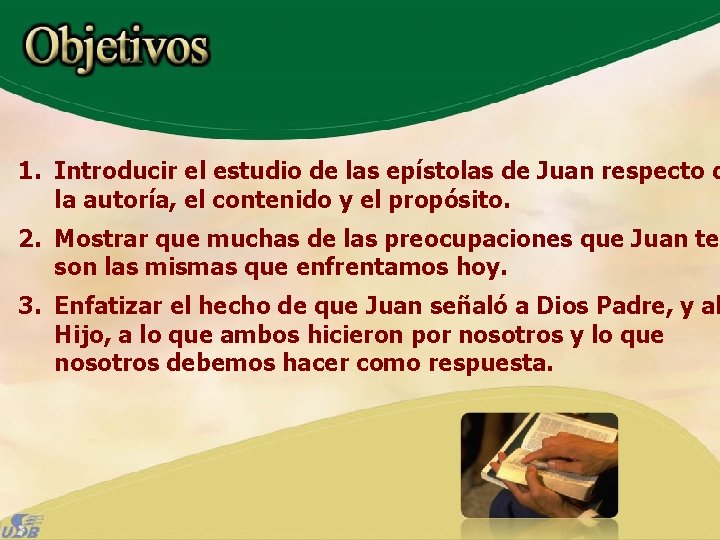 1. Introducir el estudio de las epístolas de Juan respecto d la autoría, el