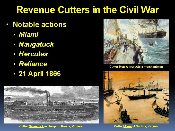 Revenue Cutters in the Civil War • Notable actions • Miami • Naugatuck •