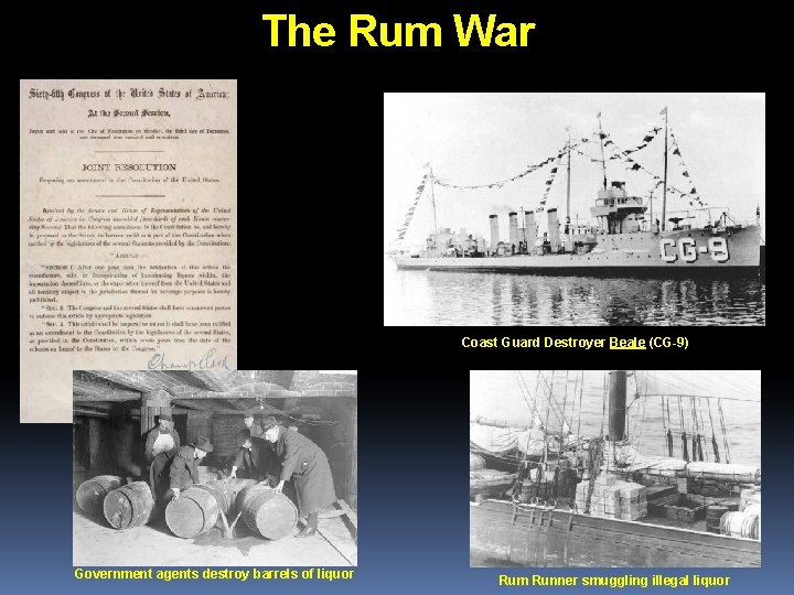 The Rum War Coast Guard Destroyer Beale (CG-9) Government agents destroy barrels of liquor