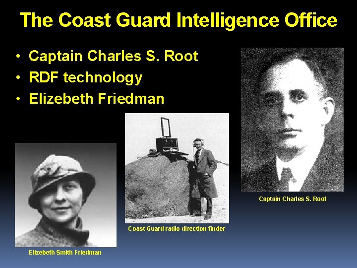 The Coast Guard Intelligence Office • Captain Charles S. Root • RDF technology •