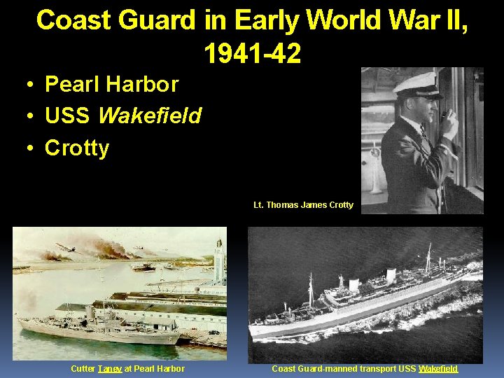 Coast Guard in Early World War II, 1941 -42 • Pearl Harbor • USS