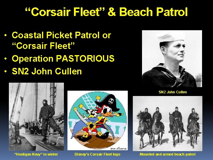 “Corsair Fleet” & Beach Patrol • Coastal Picket Patrol or “Corsair Fleet” • Operation