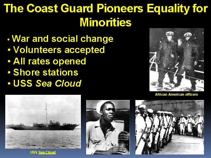 The Coast Guard Pioneers Equality for Minorities • War and social change • Volunteers