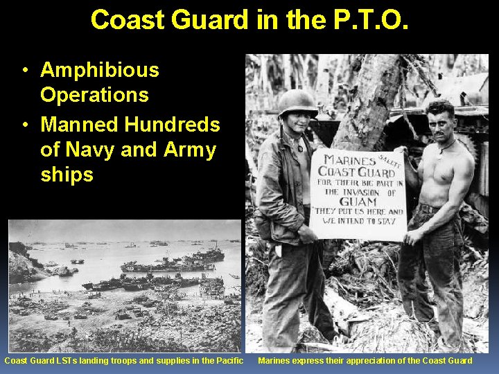 Coast Guard in the P. T. O. • Amphibious Operations • Manned Hundreds of