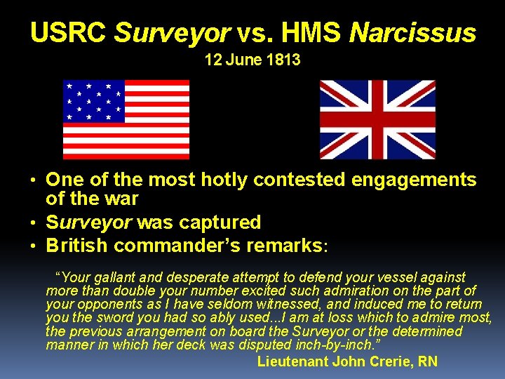 USRC Surveyor vs. HMS Narcissus 12 June 1813 • One of the most hotly