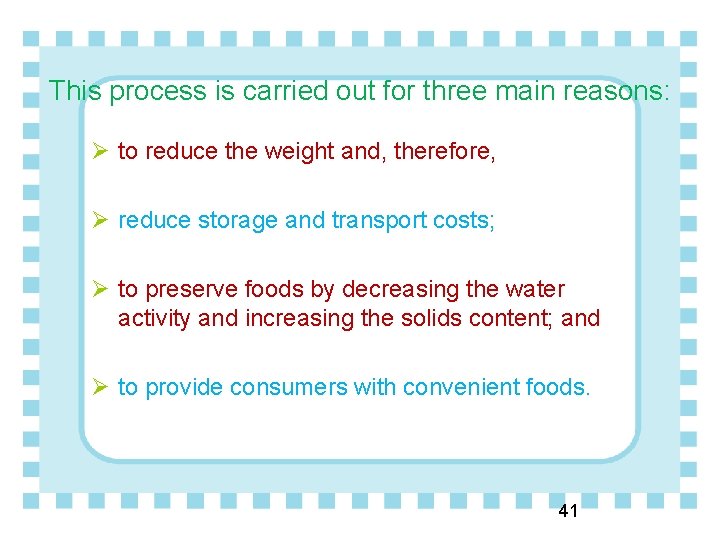 This process is carried out for three main reasons: Ø to reduce the weight