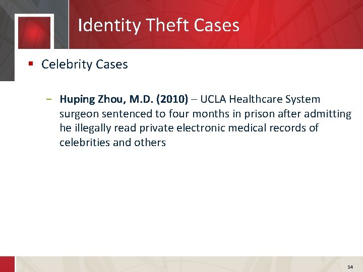 Identity Theft Cases § Celebrity Cases − Huping Zhou, M. D. (2010) – UCLA