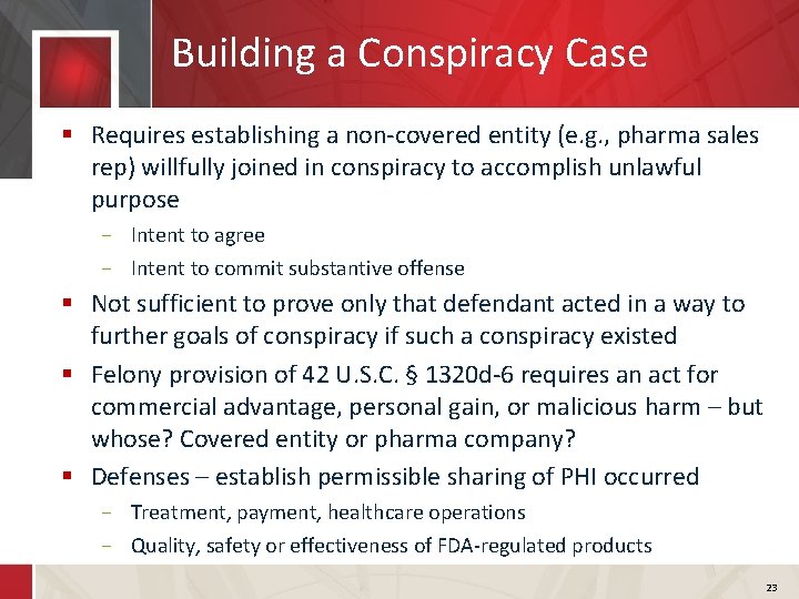 Building a Conspiracy Case § Requires establishing a non-covered entity (e. g. , pharma