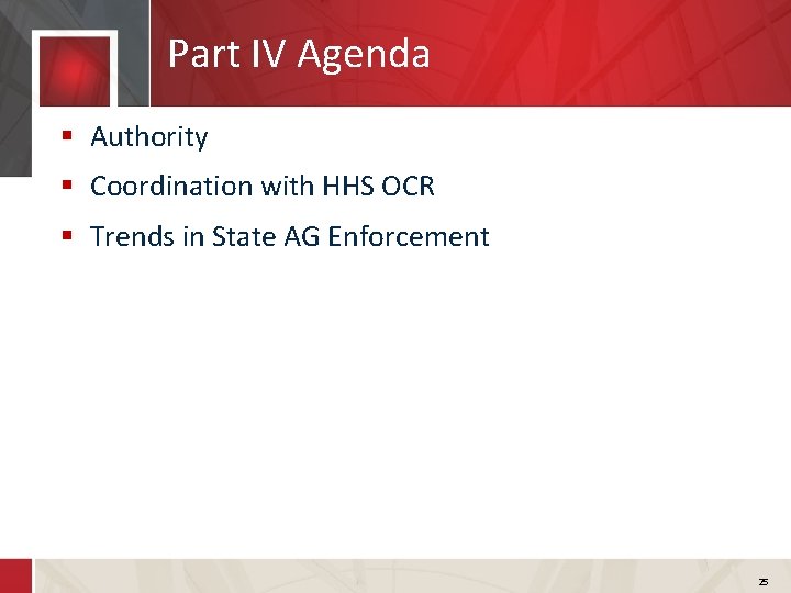 Part IV Agenda § Authority § Coordination with HHS OCR §INDICATED Trends in State