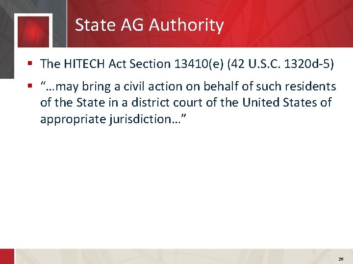 State AG Authority § The HITECH Act Section 13410(e) (42 U. S. C. 1320