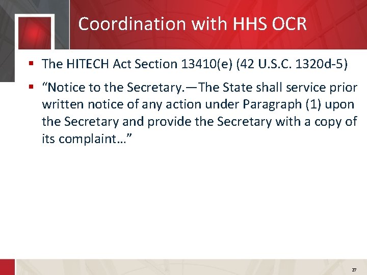 Coordination with HHS OCR § The HITECH Act Section 13410(e) (42 U. S. C.