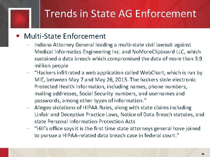 Trends in State AG Enforcement § Multi-State Enforcement − Indiana Attorney General leading a