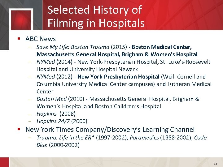 Selected History of Filming in Hospitals § ABC News − Save My Life: Boston