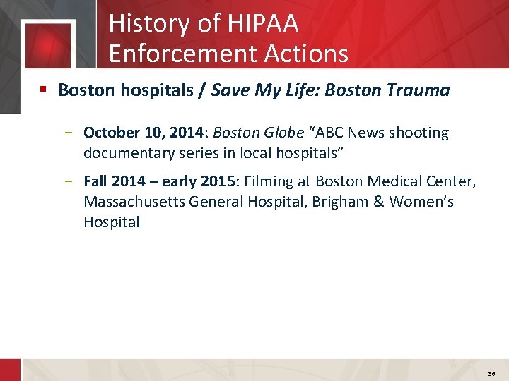 History of HIPAA Enforcement Actions § Boston hospitals / Save My Life: Boston Trauma