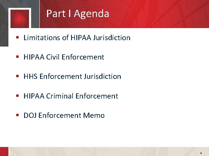 Part I Agenda § Limitations of HIPAA Jurisdiction § HIPAA Civil Enforcement INDICATED MUTATION;