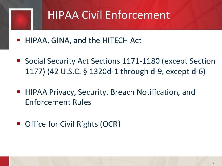 HIPAA Civil Enforcement § HIPAA, GINA, and the HITECH Act § Social Security Act