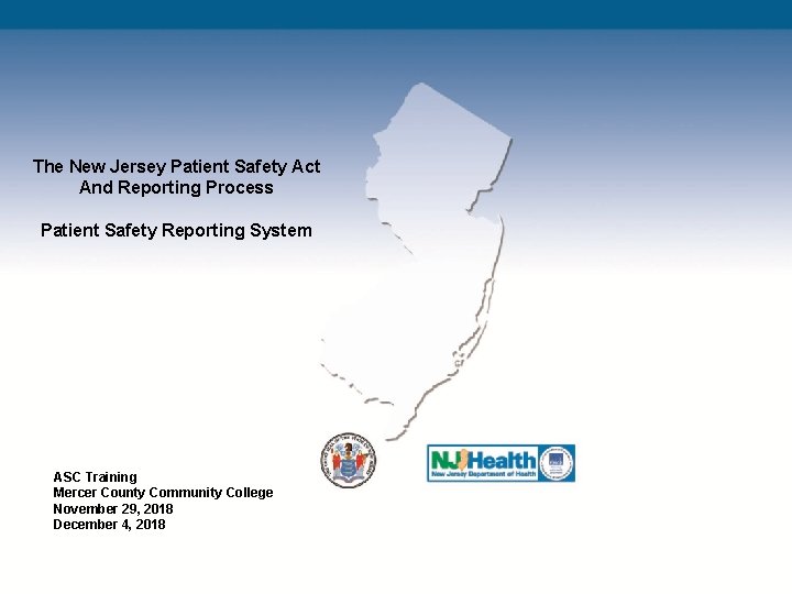 The New Jersey Patient Safety Act And Reporting Process Patient Safety Reporting System ASC