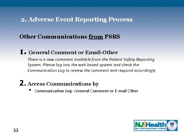 2. Adverse Event Reporting Process Other Communications from PSRS 1. General Comment or Email-Other