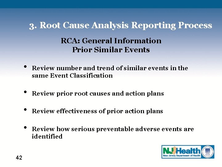 3. Root Cause Analysis Reporting Process RCA: General Information Prior Similar Events • •