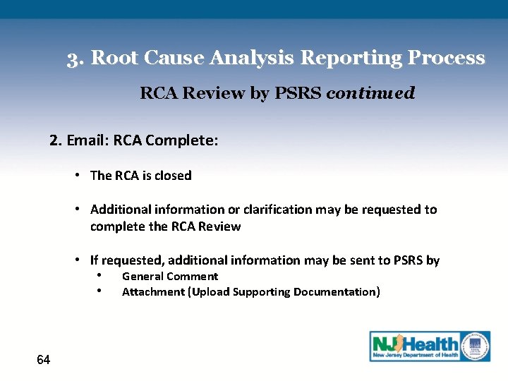 3. Root Cause Analysis Reporting Process RCA Review by PSRS continued 2. Email: RCA