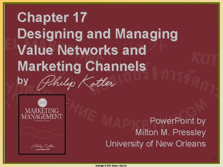 Chapter 17 Designing and Managing Value Networks and Marketing Channels by Power. Point by