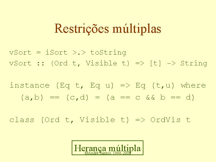 Restrições múltiplas v. Sort = i. Sort >. > to. String v. Sort :