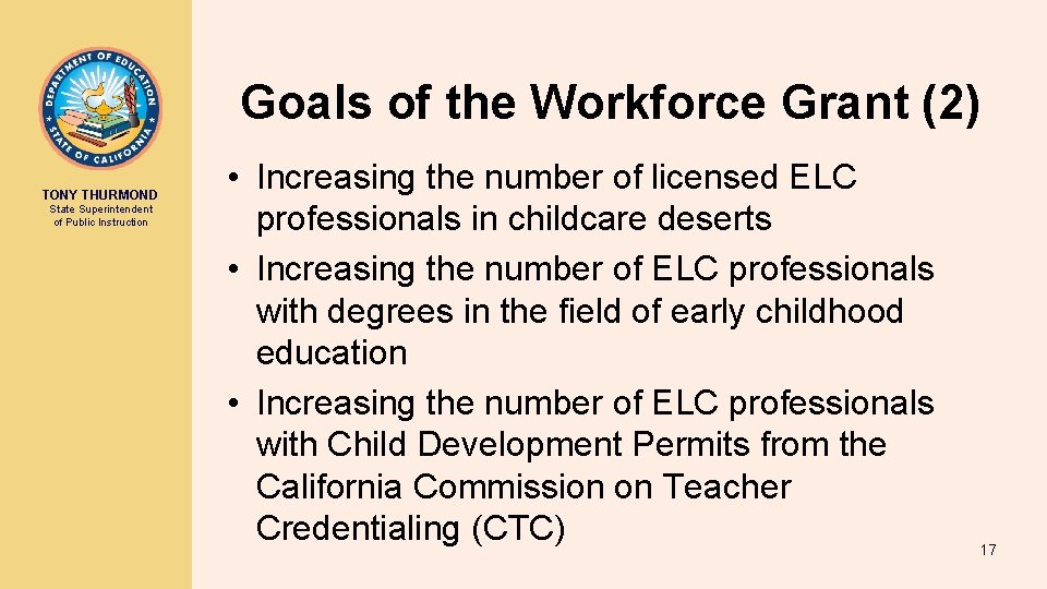 Goals of the Workforce Grant (2) TONY THURMOND State Superintendent of Public Instruction •