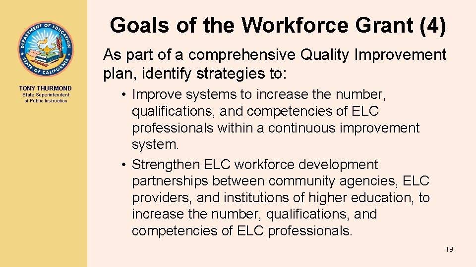 Goals of the Workforce Grant (4) As part of a comprehensive Quality Improvement plan,