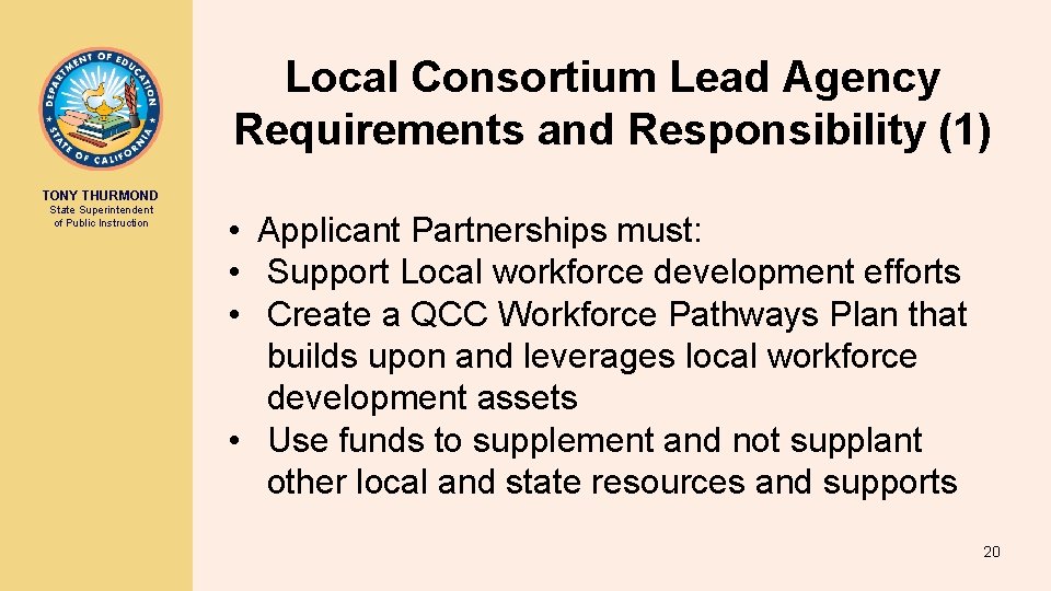 Local Consortium Lead Agency Requirements and Responsibility (1) TONY THURMOND State Superintendent of Public