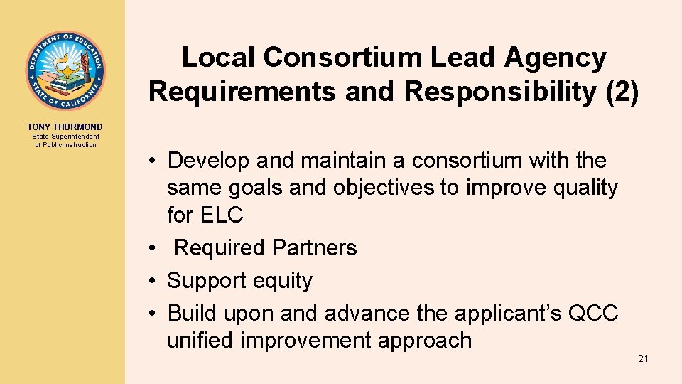 Local Consortium Lead Agency Requirements and Responsibility (2) TONY THURMOND State Superintendent of Public