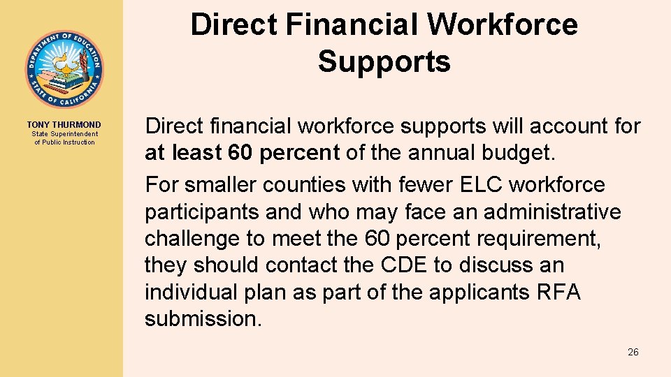 Direct Financial Workforce Supports TONY THURMOND State Superintendent of Public Instruction Direct financial workforce