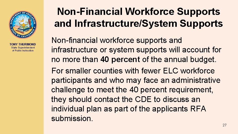 Non-Financial Workforce Supports and Infrastructure/System Supports TONY THURMOND State Superintendent of Public Instruction Non-financial