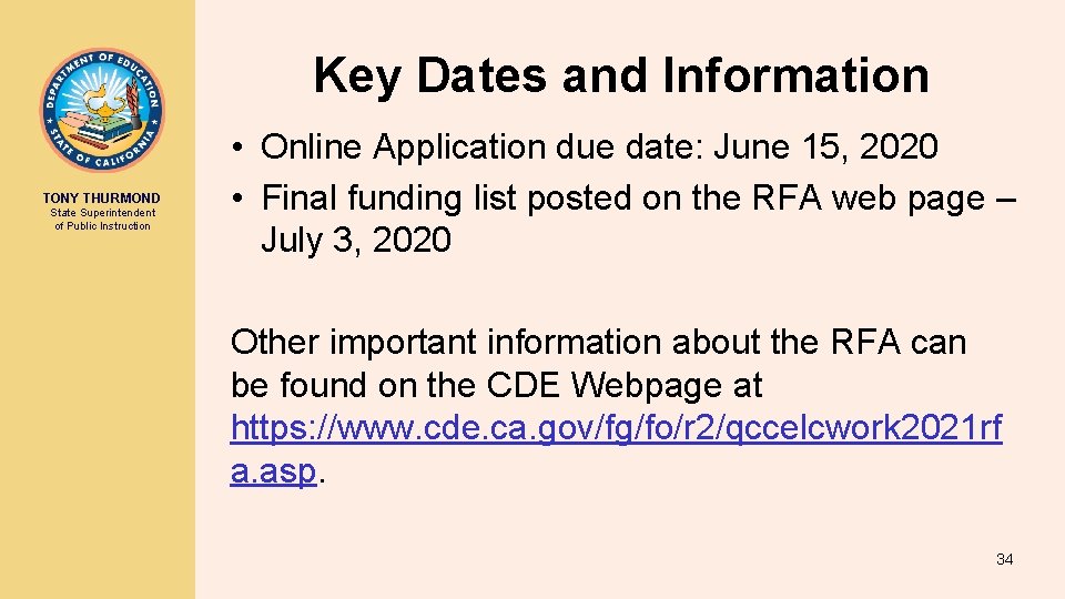Key Dates and Information TONY THURMOND State Superintendent of Public Instruction • Online Application