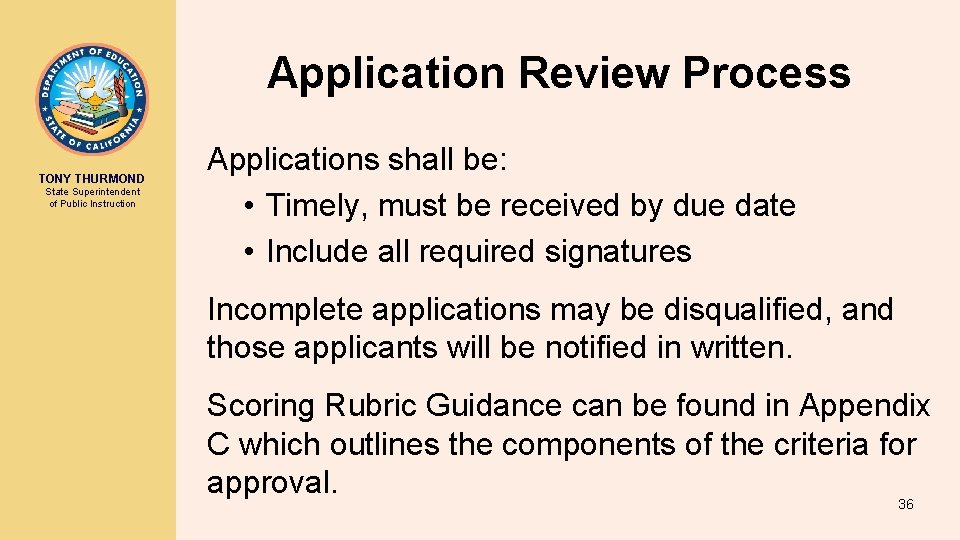 Application Review Process TONY THURMOND State Superintendent of Public Instruction Applications shall be: •