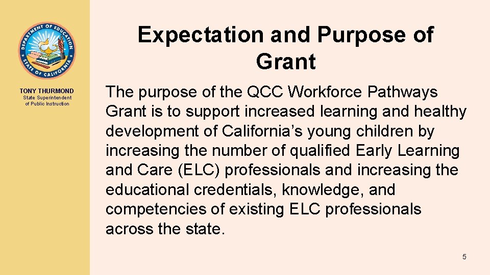 Expectation and Purpose of Grant TONY THURMOND State Superintendent of Public Instruction The purpose