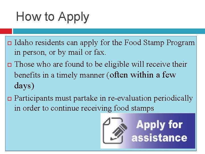 How to Apply Idaho residents can apply for the Food Stamp Program in person, How to Apply Idaho residents can apply for the Food Stamp Program in person,