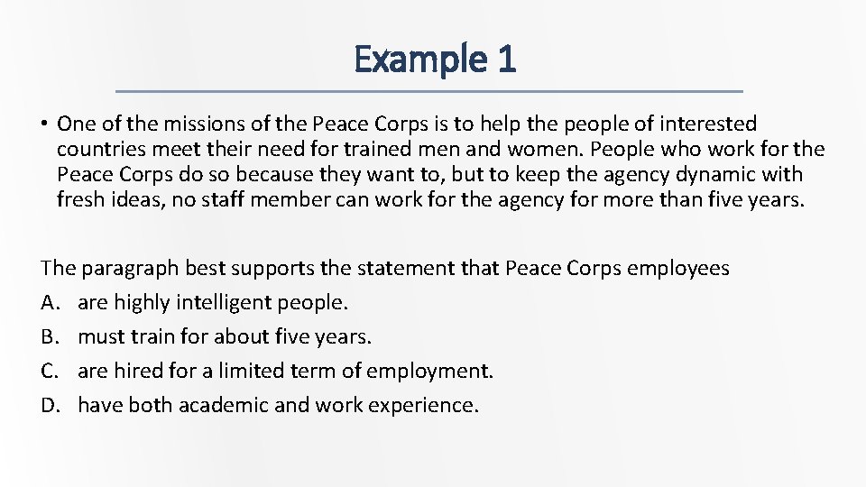 Example 1 • One of the missions of the Peace Corps is to help