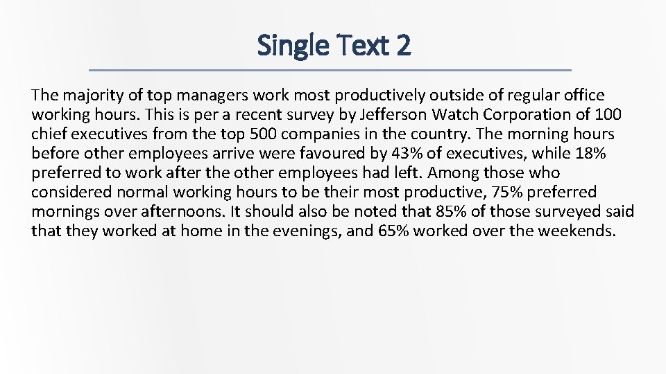 Single Text 2 The majority of top managers work most productively outside of regular