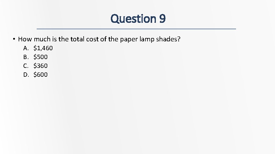 Question 9 • How much is the total cost of the paper lamp shades?