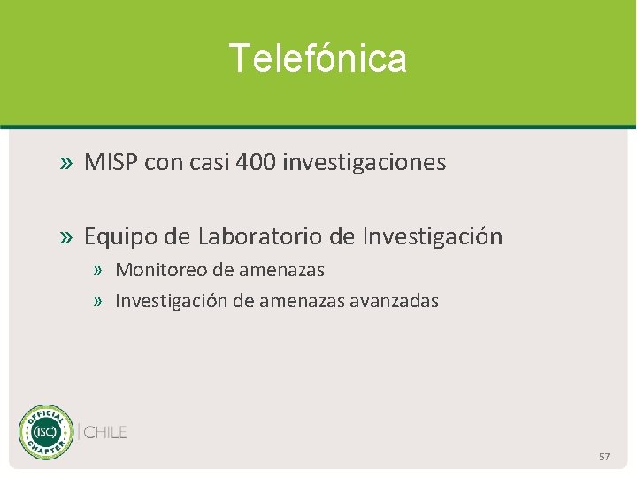 Telefónica » MISP con casi 400 investigaciones » Equipo de Laboratorio de Investigación »