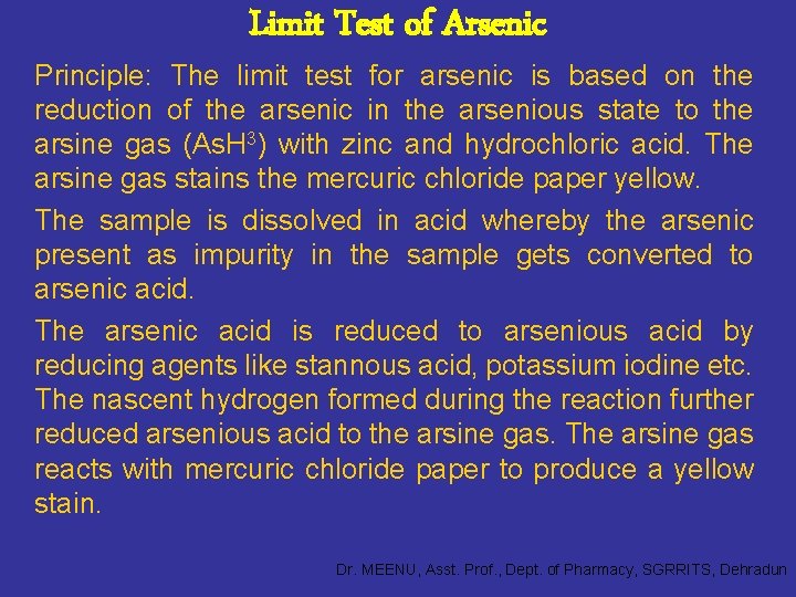 Limit Test of Arsenic Principle: The limit test for arsenic is based on the