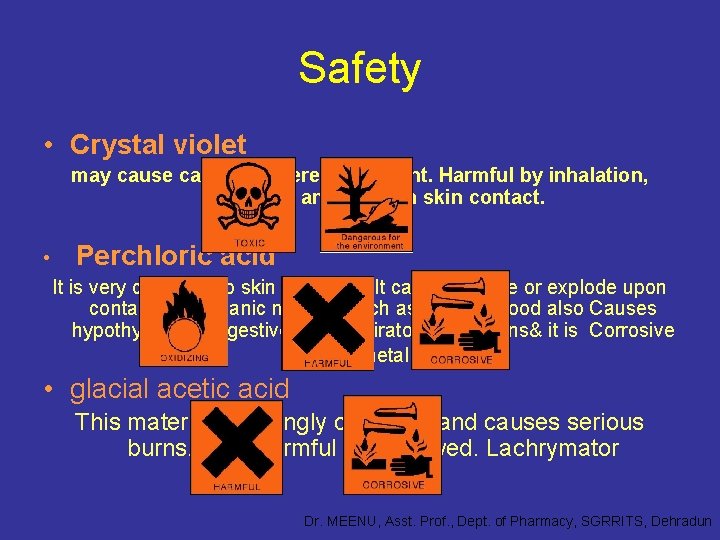 Safety • Crystal violet may cause cancer. Severe eye irritant. Harmful by inhalation, ingestion