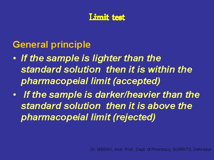 Limit test General principle • If the sample is lighter than the standard solution