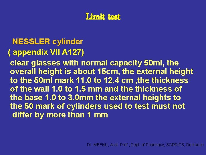 Limit test NESSLER cylinder ( appendix VII A 127) clear glasses with normal capacity