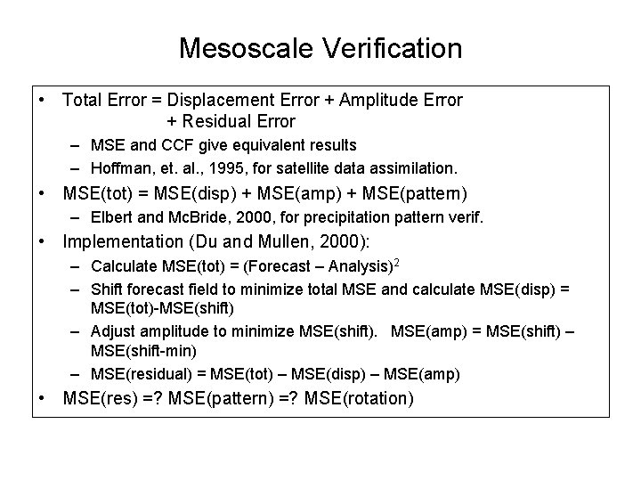 Mesoscale Verification • Total Error = Displacement Error + Amplitude Error + Residual Error