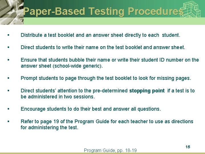 Paper-Based Testing Procedures § Distribute a test booklet and an answer sheet directly to