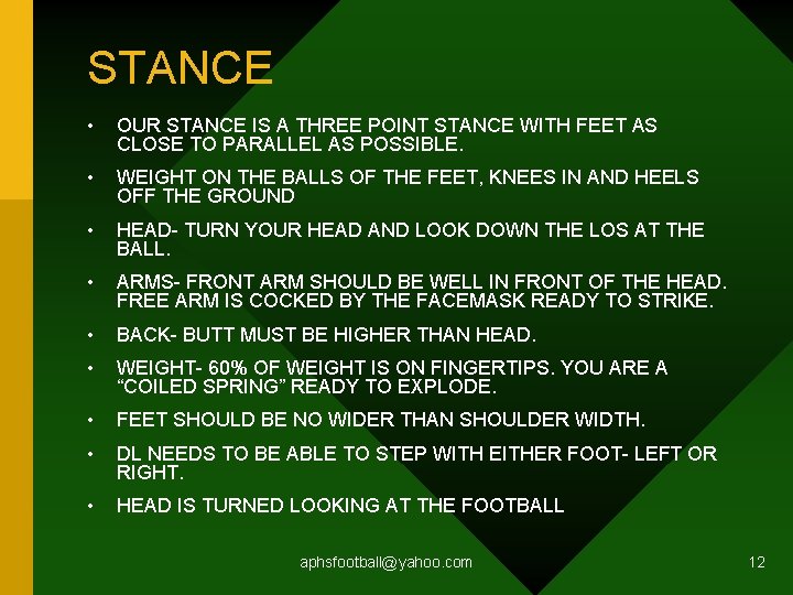 STANCE • OUR STANCE IS A THREE POINT STANCE WITH FEET AS CLOSE TO