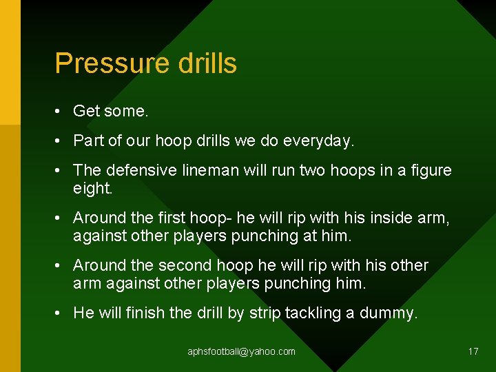 Pressure drills • Get some. • Part of our hoop drills we do everyday.