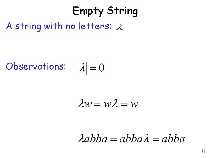 Empty String A string with no letters: Observations: 12 