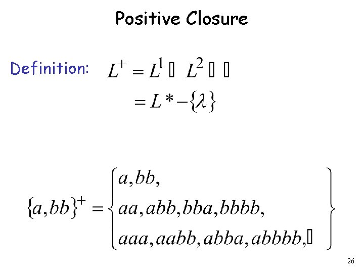 Positive Closure Definition: 26 